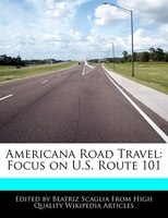 Americana Road Travel: Focus On U.s. Route 101