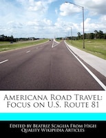 Americana Road Travel: Focus On U.s. Route 81