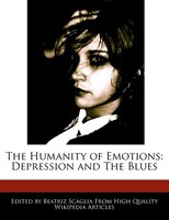 The Humanity Of Emotions: Depression And The Blues