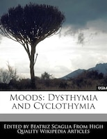 Moods: Dysthymia And Cyclothymia