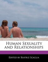 Human Sexuality And Relationships