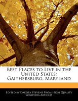 Best Places To Live In The United States: Gaithersburg, Maryland