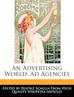 An Advertising World: Ad Agencies