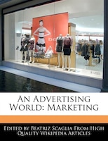 An Advertising World: Marketing