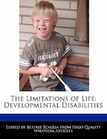 The Limitations Of Life: Developmental Disabilities