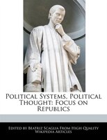 Political Systems, Political Thought: Focus On Republics