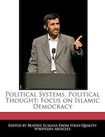 Political Systems, Political Thought: Focus On Islamic Democracy