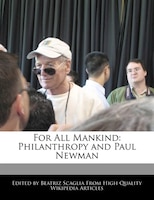 For All Mankind: Philanthropy And Paul Newman