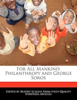 For All Mankind: Philanthropy And George Soros