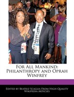 For All Mankind: Philanthropy And Oprah Winfrey