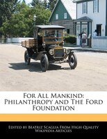 For All Mankind: Philanthropy And The Ford Foundation