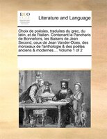 Choix De Poésies, Traduites Du Grec, Du Latin, Et De L'italien. Contenant La Pancharis De Bonnefons, Les Baisers De Jean Second, C