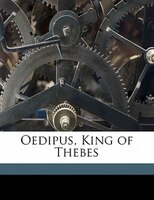 Oedipus, King Of Thebes
