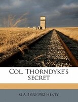 Col. Thorndyke's Secret