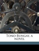 Tono-bungay, A Novel