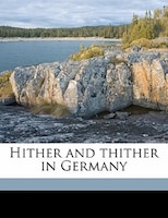 Hither And Thither In Germany