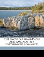 The Snow On Shah-dagh And Ammalat Bey, Posthumous Romances