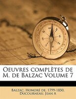 Oeuvres Complètes De M. De Balzac Volume 7