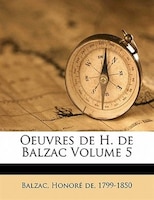 Oeuvres De H. De Balzac Volume 5