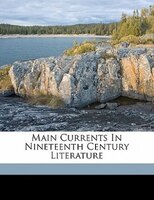 Main Currents In Nineteenth Century Literature