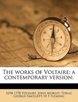 The Works Of Voltaire; A Contemporary Version; Volume 36