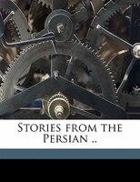 Stories From The Persian ..