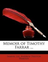 Memoir Of Timothy Farrar ...