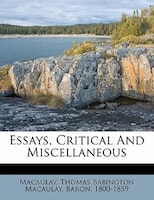 Essays, Critical And Miscellaneous