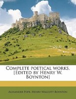 Complete Poetical Works. [edited By Henry W. Boynton]