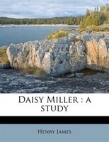 Daisy Miller: A Study