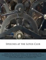 Speeches At The Lotos Club