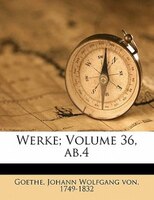 Werke; Volume 36, Ab.4