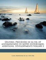 Oeuvres. Précédées De Sa Vie, Et Accompagnées De Notes Historiques, Additions, Développments Volume 2