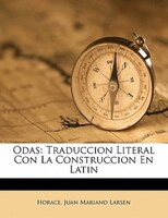 Odas: Traduccion Literal Con La Construccion En Latin