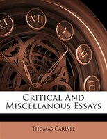 Critical And Miscellanous Essays