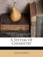 A System Of Chemistry