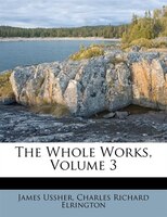 The Whole Works, Volume 3
