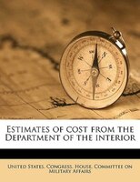 Estimates Of Cost From The Department Of The Interior