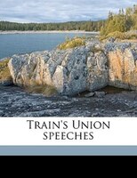 Train's Union Speeches