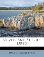 Novels And Stories: Dred