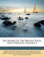 The Works Of The British Poets. With Prefaces, Volume 2