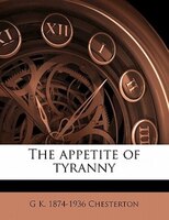 The Appetite Of Tyranny