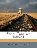 What Tolstoy Taught