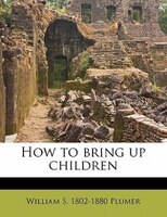 How To Bring Up Children