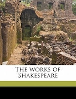 The Works Of Shakespeare