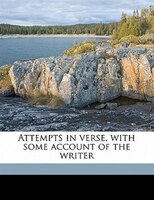 Attempts In Verse, With Some Account Of The Writer