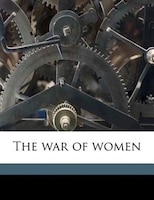 The War Of Women