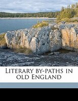 Literary By-paths In Old England