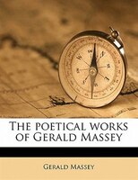 The Poetical Works Of Gerald Massey