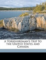 A Yorkshireman's Trip To The United States And Canada